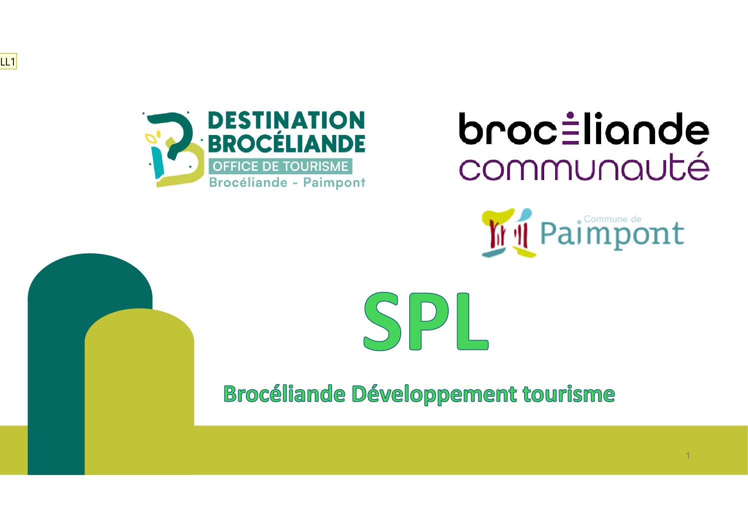 Présentation SPL Brocéliande Devveloppement Toursime